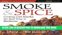 [PDF] Smoke   Spice, Updated and Expanded 3rd Edition: Cooking With Smoke, the Real Way to