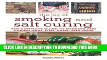 [PDF] The Joy of Smoking and Salt Curing: The Complete Guide to Smoking and Curing Meat, Fish,