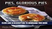 [PDF] Pies, Glorious Pies: Brilliant recipes for mouth-wateringly tasty pies Full Collection