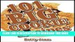 [PDF] 101 BIG COOKIE Recipe Cookbook Featuring Chocolate Chip Cookies, Sugar Cookies,Chrismas