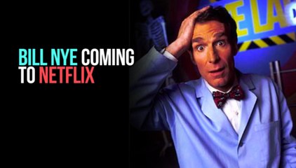 Bill Nye Is Getting His Own Netflix Show