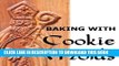 [PDF] Baking with Cookie Molds: Secrets and Recipes for Making Amazing Handcrafted Cookies for