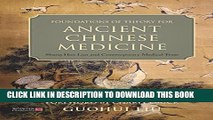 New Book Foundations of Theory for Ancient Chinese Medicine: Shang Han Lun and Contemporary
