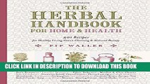 New Book The Herbal Handbook for Home and Health: 501 Recipes for Healthy Living, Green Cleaning,