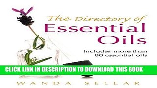 New Book The Directory of Essential Oils: Includes More Than 80 Essential Oils