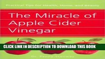 Collection Book The Miracle of Apple Cider Vinegar: Practical Tips for Health, Home,