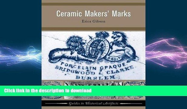 READ Ceramic Makers Marks (Guides to Historical Artifacts) FULL ONLINE