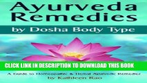 Collection Book Ayurveda Remedies: ( by Dosha Body Type ) ~ A Guide to Homeopathic   Herbal