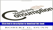 PDF Identifying Consumption: Subjects and Objects in Consumer Society  PDF Online