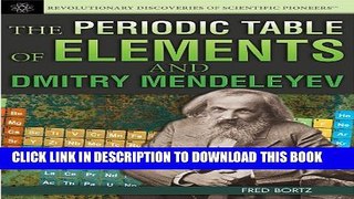 [PDF] The Periodic Table of Elements and Dmitry Mendeleyev (Revolutionary Discoveries of