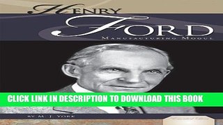 [PDF] Henry Ford: Manufacturing Mogul (Essential Lives) Popular Colection