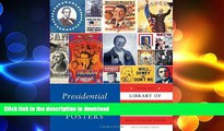 FAVORITE BOOK  Presidential Campaign Posters: Two Hundred Years of Election Art  PDF ONLINE