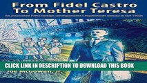 [PDF] From Fidel Castro To Mother Teresa: An Associated Press foreign correspondent s experiences