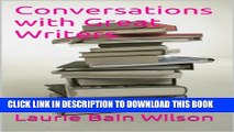 [New] Conversations with Great Writers Exclusive Full Ebook