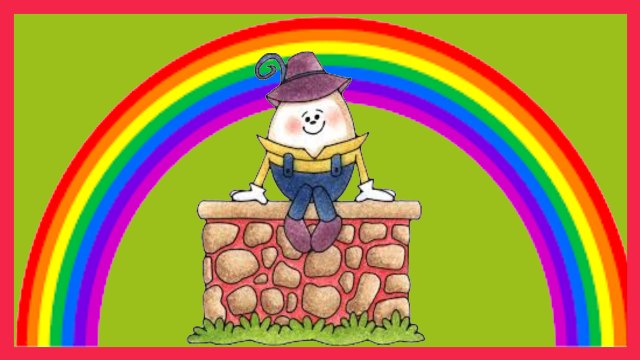 Humpty dumpty sat on a wall popular rhymes baa baa balck sheep Alphabet song incy wincy spider