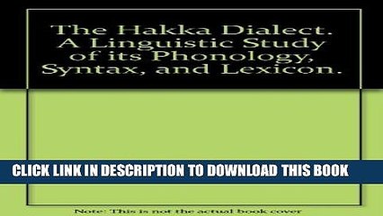 [PDF] The Hakka Dialect: A Linguistic Study of its Phonology, Syntax and Lexicon