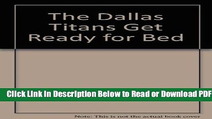 [Download] The Dallas Titans get ready for bed Popular New