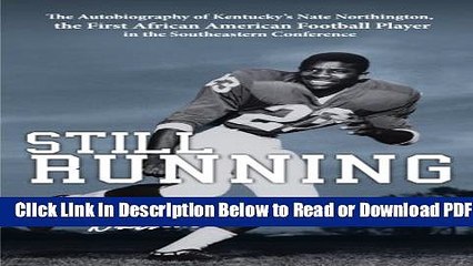 [Get] Still Running: The Autobiography of Kentucky s Nate Northington, the First African American