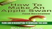 [PDF] Food Decoration: How To Make An Apple Swan (Party Food Book 1) Popular Online