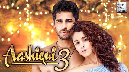 下载视频: Alia Bhatt, Sidharth Malhotra Confirmed For Aashiqui 3?