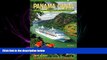 behold  Panama Canal by Cruise Ship: The Complete Guide to Cruising the Panama Canal