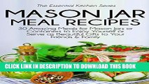 [PDF] Mason Jar Meal Recipes: 30 Amazing Meals for Mason Jars or Containers to Enjoy Yourself or