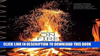 [PDF] Mallmann on Fire: 100 Inspired Recipes to Grill Anytime, Anywhere Full Colection