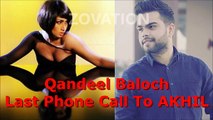 Qandeel Baloch Last Phone Call Before She Was killed 2016