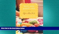 FREE DOWNLOAD  Knit One Pearl One: A Beach Street Knitting Society Novel  DOWNLOAD ONLINE