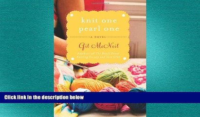 FREE DOWNLOAD  Knit One Pearl One: A Beach Street Knitting Society Novel  DOWNLOAD ONLINE