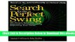 [Reads] Search for the Perfect Swing: The Proven Scientific Approach to Fundamentally Improving