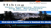 [Reads] Hiking Yoho, Kootenay, Glacier   Mt. Revelstoke National Parks (Regional Hiking Series)