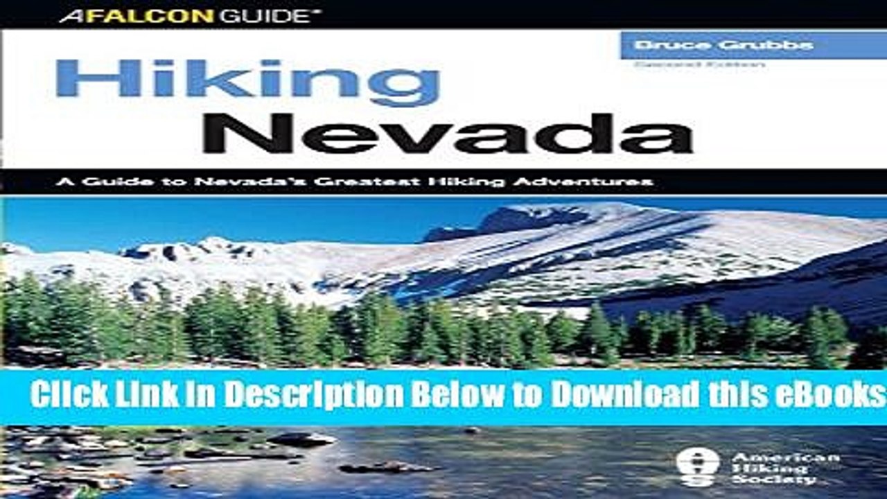 [Reads] Hiking Nevada, 2nd: A Guide to Nevada s Greatest Hiking Adventures (State Hiking Guides