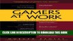[New] Gamers at Work: Stories Behind the Games People Play Exclusive Full Ebook