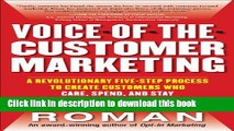 Read Voice-of-the-Customer Marketing: A Revolutionary 5-Step Process to Create Customers Who Care,