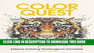 [PDF] Color Quest: Extreme Coloring Challenges to Complete Full Colection