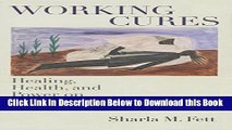 [Best] Working Cures: Healing, Health, and Power on Southern Slave Plantations Online Books
