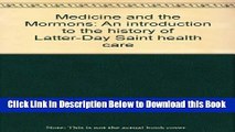 [PDF] Medicine and the Mormons: An Introduction to the History of Latter-Day Saint Health Care