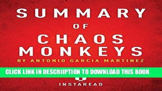 [New] Summary of Chaos Monkeys: By Antonio Garcia Martinez Includes Analysis Exclusive Full Ebook