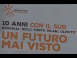 Napoli - Dieci anni di ''Con il Sud'', ospite all'incontro Adriano Olivetti (08.09.16)