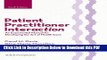 [Read] Patient Practitioner Interaction: An Experiential Manual for Developing the Art of Health