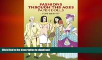 FAVORITE BOOK  Fashions Through the Ages Paper Dolls  GET PDF