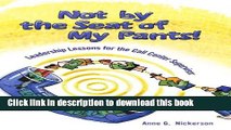 Read Not by the Seat of My Pants!: Leadership Lessons for the Call Center Supervisor  Ebook Free