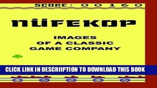 [New] Nufekop: Images of a classic game company Exclusive Full Ebook