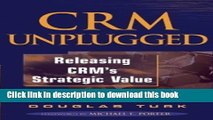 Read CRM Unplugged: Releasing CRM s Strategic Value  Ebook Free