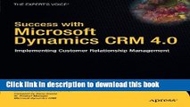 Read Success with Microsoft Dynamics CRM 4.0: Implementing Customer Relationship Management