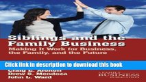 Read Siblings and the Family Business: Making it Work for Business, the Family, and the Future (A