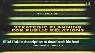 Read By Ronald D. Smith - Strategic Planning for Public Relations (4th Edition) (1.7.2013)  Ebook