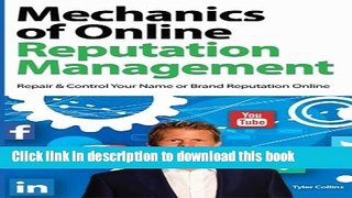 Read Mechanics of Online Reputation Management: Repair   Control Your Name or Brand Reputation