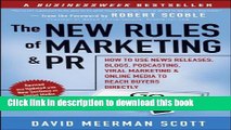Read The New Rules of Marketing and PR: How to Use News Releases, Blogs, Podcasting, Viral